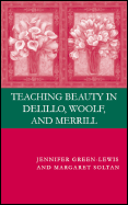 Teaching Beauty in DeLillo, Woolf, and Merrill