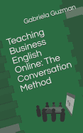 Teaching Business English Online: The Conversation Method