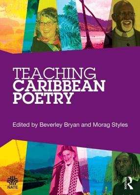 Teaching Caribbean Poetry - Bryan, Beverley (Editor), and Styles, Morag (Editor)