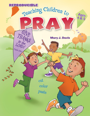 Teaching Children to Pray Ages 4-5 - Rainbow (Creator), and Davis, Mary J