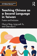 Teaching Chinese as a Second Language in Taiwan: Fusion and Inclusion