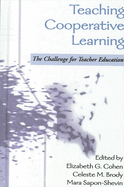 Teaching Cooperative Learning: The Challenge for Teacher Education