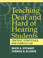 Teaching Deaf and Hard of Hearing Students: Content, Strategies, and Curriculum