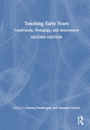 Teaching Early Years: Curriculum, Pedagogy, and Assessment