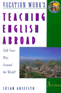 Teaching English Abroad - Peterson's Guides, and Griffith, Susan