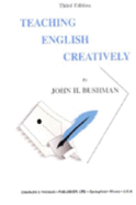 Teaching English Creatively - Bushman, John H