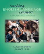 Teaching English Language Learners: A Differentiated Approach - Rothenberg, Carol