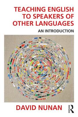 Teaching English to Speakers of Other Languages: An Introduction - Nunan, David, Professor