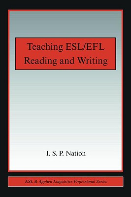 Teaching Esl/Efl Reading and Writing - Nation, I S P