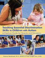 Teaching Essential Discrimination Skills to Children with Autism: A Practical Guide for Parents & Educators