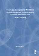 Teaching Exceptional Children: Foundations and Best Practices in Early Childhood Special Education