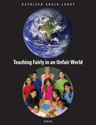 Teaching Fairly in an Unfair World - Gould Lundy, Kathleen