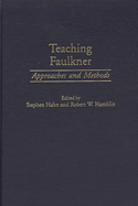 Teaching Faulkner: Approaches and Methods