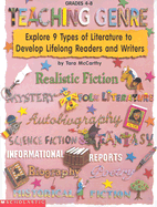 Teaching Genre: Explore 9 Types of Literature to Develop Lifelong Readers and Writers - McCarthy, Tara
