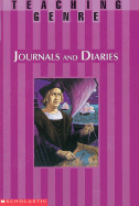 Teaching Genre: Journals & Diaries: A Complete Unit That Helps Students Explore This Exciting Genre and Become Better Readers and Writers