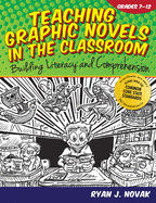 Teaching Graphic Novels in the Classroom: Building Literacy and Comprehension