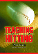 Teaching Hitting: A Guide for Coaches
