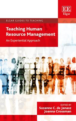 Teaching Human Resource Management: An Experiential Approach - de Janasz, Suzanne C. (Editor), and Crossman, Joanna (Editor)