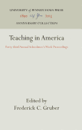 Teaching in America: Forty-Third Annual Schoolmen's Week Proceedings
