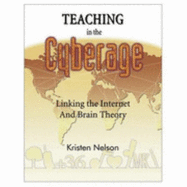 Teaching in the Cyberage: Linking the Internet and Brain Theory