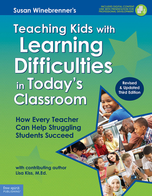Teaching Kids with Learning Difficulties: In Today's Classroom - Winebrenner, Susan, and Kiss, Lisa