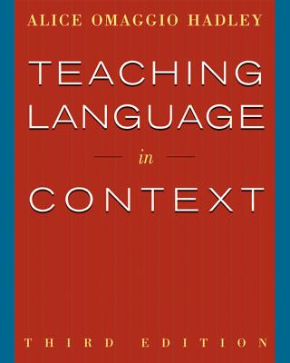 Teaching Language in Context - Omaggio Hadley, Alice