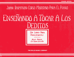 Teaching Little Fingers to Play - Spanish: Ensenando a Tocar a Los Deditos (Un Libro Para Principiantes)