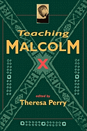 Teaching Malcolm X: Popular Culture and Literacy