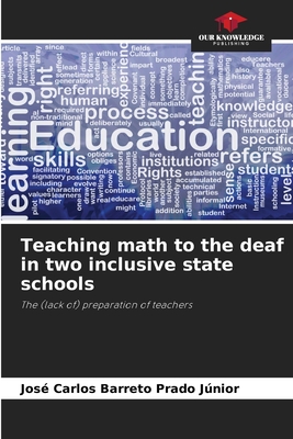 Teaching math to the deaf in two inclusive state schools - Barreto Prado Jnior, Jos Carlos