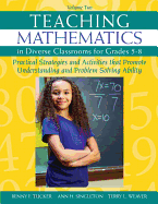 Teaching Mathematics in Diverse Classrooms for Grades 5-8: Practical Strategies and Activities That Promote Understanding and Problem Solving Ability