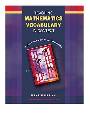 Teaching Mathematics Vocabulary in Context: Windows, Doors, and Secret Passageways - Murray, Miki