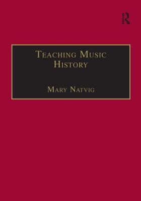 Teaching Music History - Natvig, Mary (Editor)