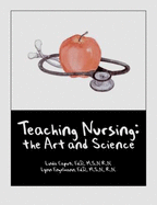 Teaching Nursing: The Art and Science, Vol. 1 & 2