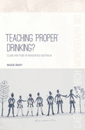 Teaching 'proper' drinking?: Clubs and pubs in Indigenous Australia