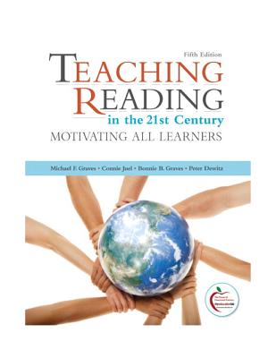 Teaching Reading in the 21st Century: Motivating All Learners - Graves, Michael F, and Juel, Connie, Ph.D., and Graves, Bonnie B