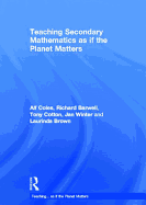 Teaching Secondary Mathematics as if the Planet Matters