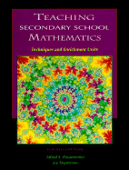 Teaching Secondary School Mathematics: Techniques and Enrichment Units - Posamentier, Alfred S, Dr., and Stepelman, Jay