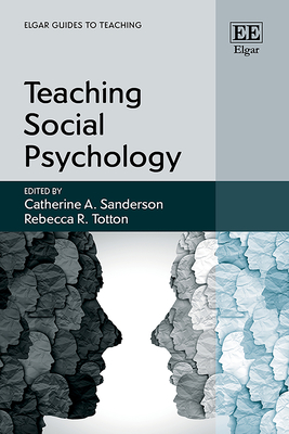 Teaching Social Psychology - Sanderson, Catherine a (Editor), and Totton, Rebecca (Editor)