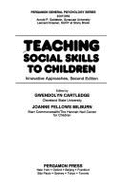 Teaching Social Skills to Children: Innovative Approaches - Cartledge, Gwendolyn
