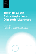 Teaching South Asian Anglophone Diasporic Literature