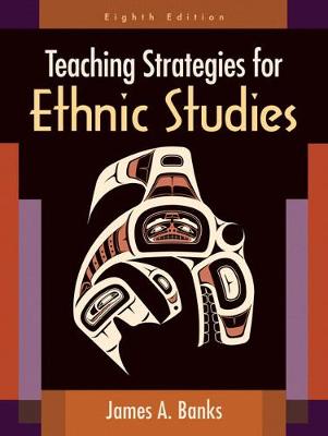 Teaching Strategies for Ethnic Studies - Banks, James
