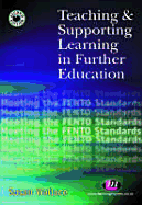 Teaching & Supporting Learning in Further Education: Meeting the Fento Standards