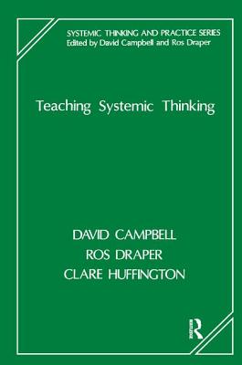 Teaching Systemic Thinking - Campbell, David (Editor), and Draper, Ros (Editor), and Huffington, Clare (Editor)