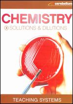 Teaching Systems: Chemistry Module 4 - Solutions and Dilutions - 