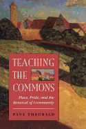 Teaching the Commons: Place, Pride, and the Renewal of Community