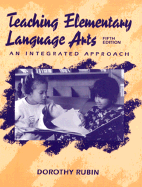 Teaching the Language Arts: An Integrated Approach - Rubin, Dorothy