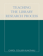 Teaching the Library Research Process