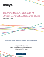 Teaching the Naeyc Code of Ethical Conduct: A Resource Guide