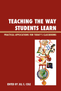 Teaching the Way Students Learn: Practical Applications for Putting Theories Into Action