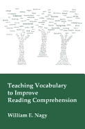 Teaching Vocabulary to Improve Reading Comprehension - Nagy, William E